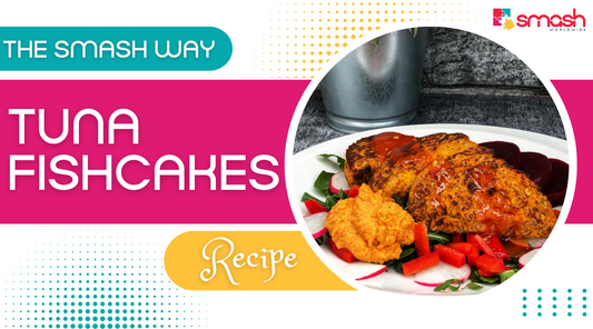 SMASH Tuna Fishcakes