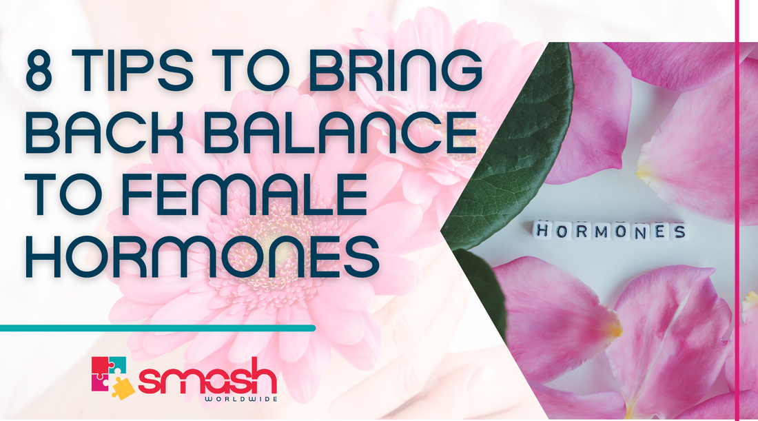 Tips to Bring Back Balance to Female Hormones
